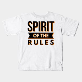 Spirit Of The Rules Kids T-Shirt